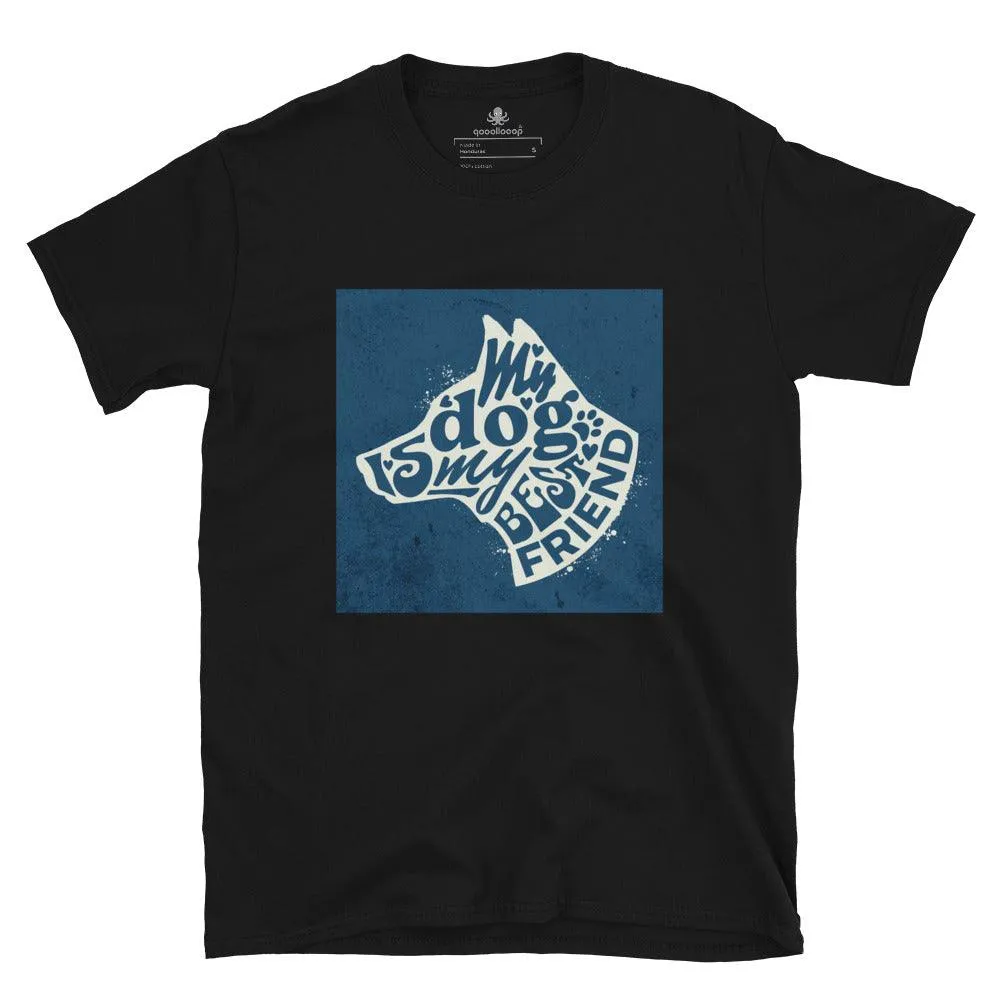 Dog Is My Best Friend | Unisex Soft Style T-Shirt