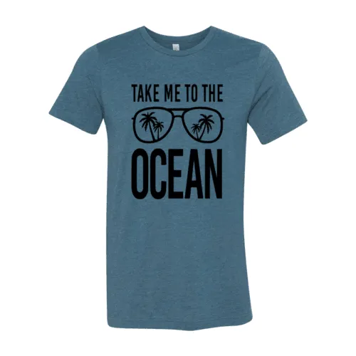 DT0974 Take Me To The Ocean Shirt