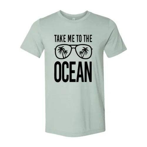 DT0974 Take Me To The Ocean Shirt