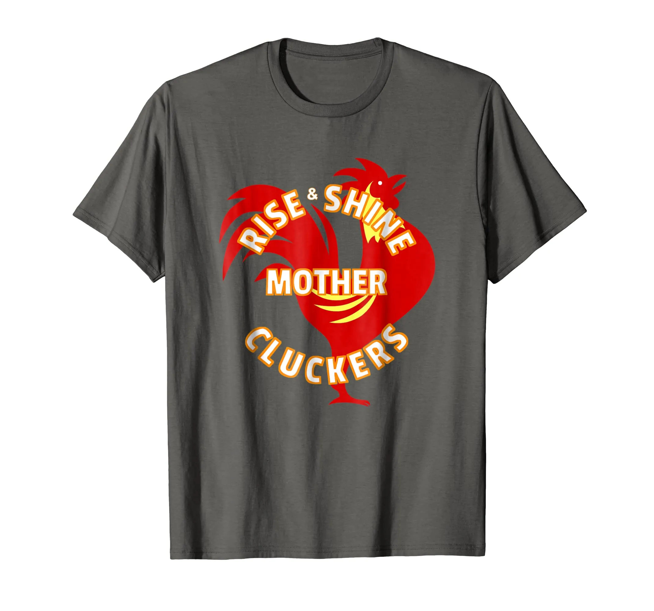 Funny RISE AND SHINE MOTHER CLUCKERS Chicken Rooster T-shirt
