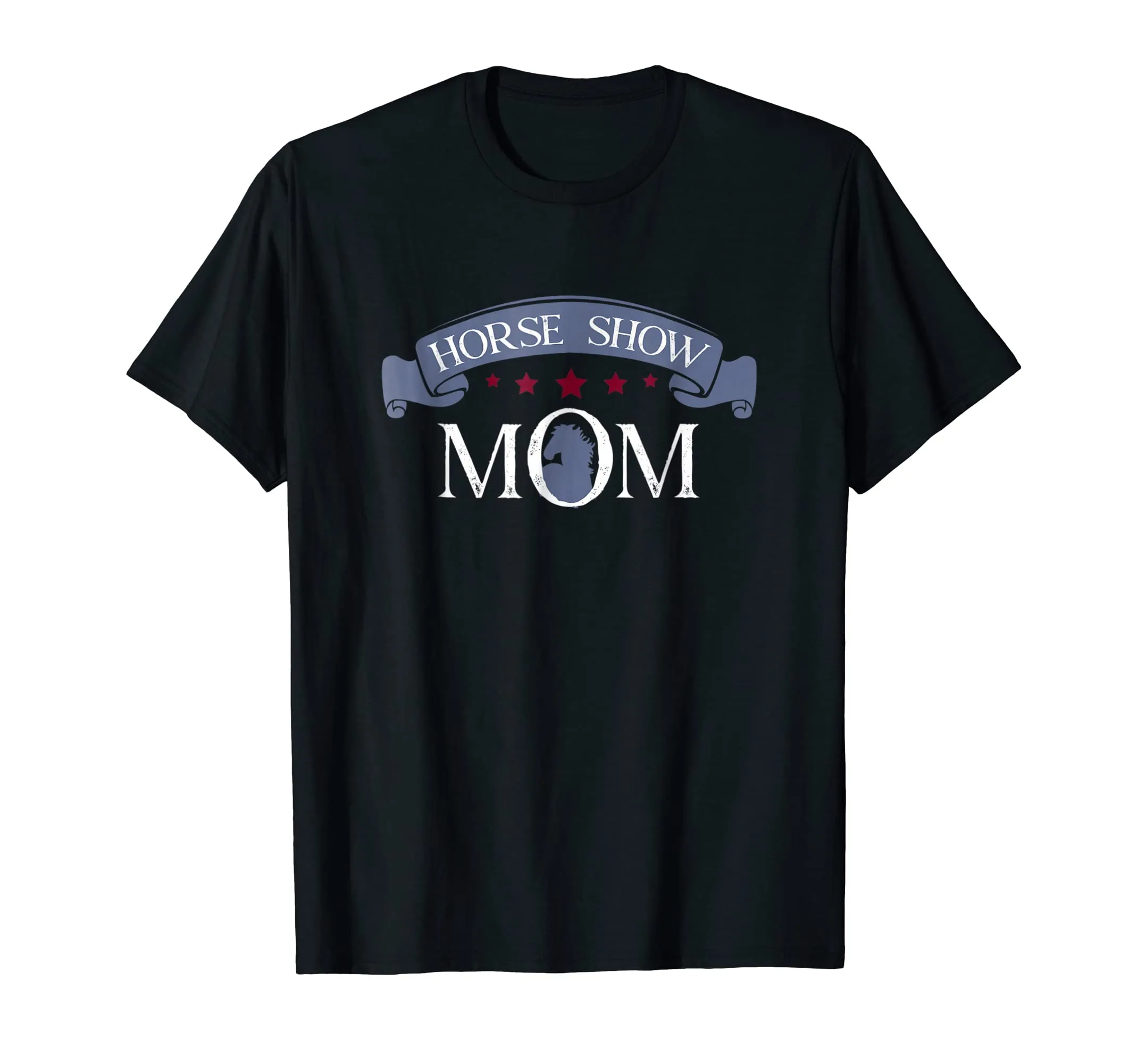 Horse Show Mom - Equestrian Lover Mother Mama gift t-shirt
