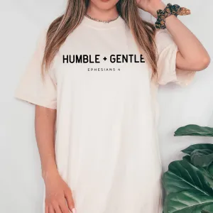 Humble   Gentle Be Kind Christian Comfort Colors T Shirt