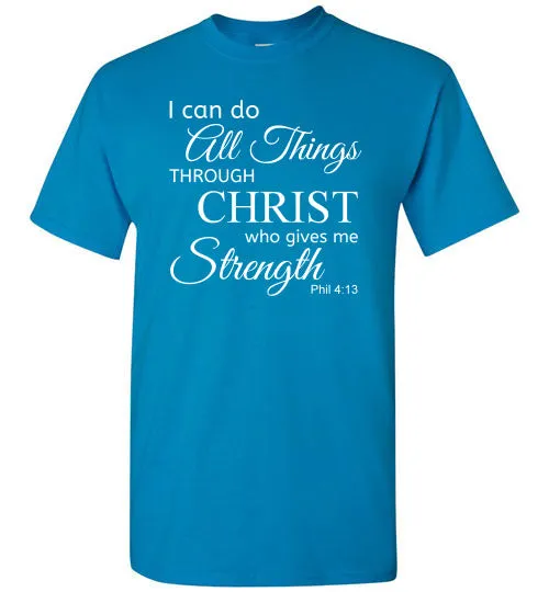 I Can Do All Things (Philippians 4:13), Adult T-Shirt, 12 Colors