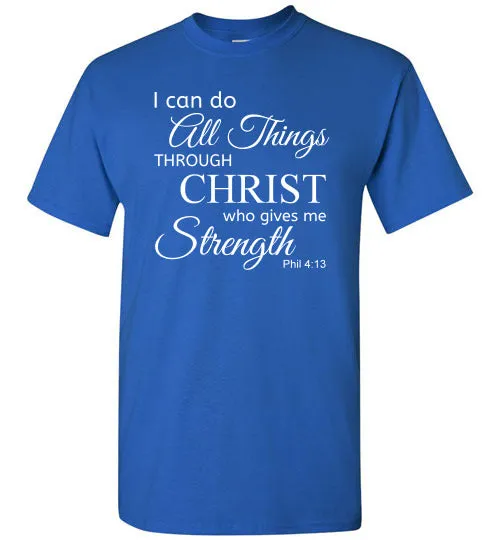 I Can Do All Things (Philippians 4:13), Adult T-Shirt, 12 Colors