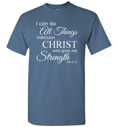 I Can Do All Things (Philippians 4:13), Adult T-Shirt, 12 Colors