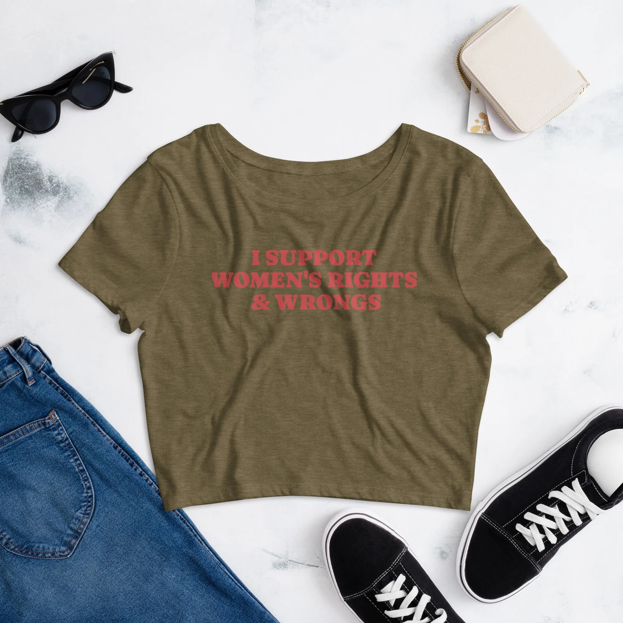 I Support Women’s Rights & Wrongs Crop Tee