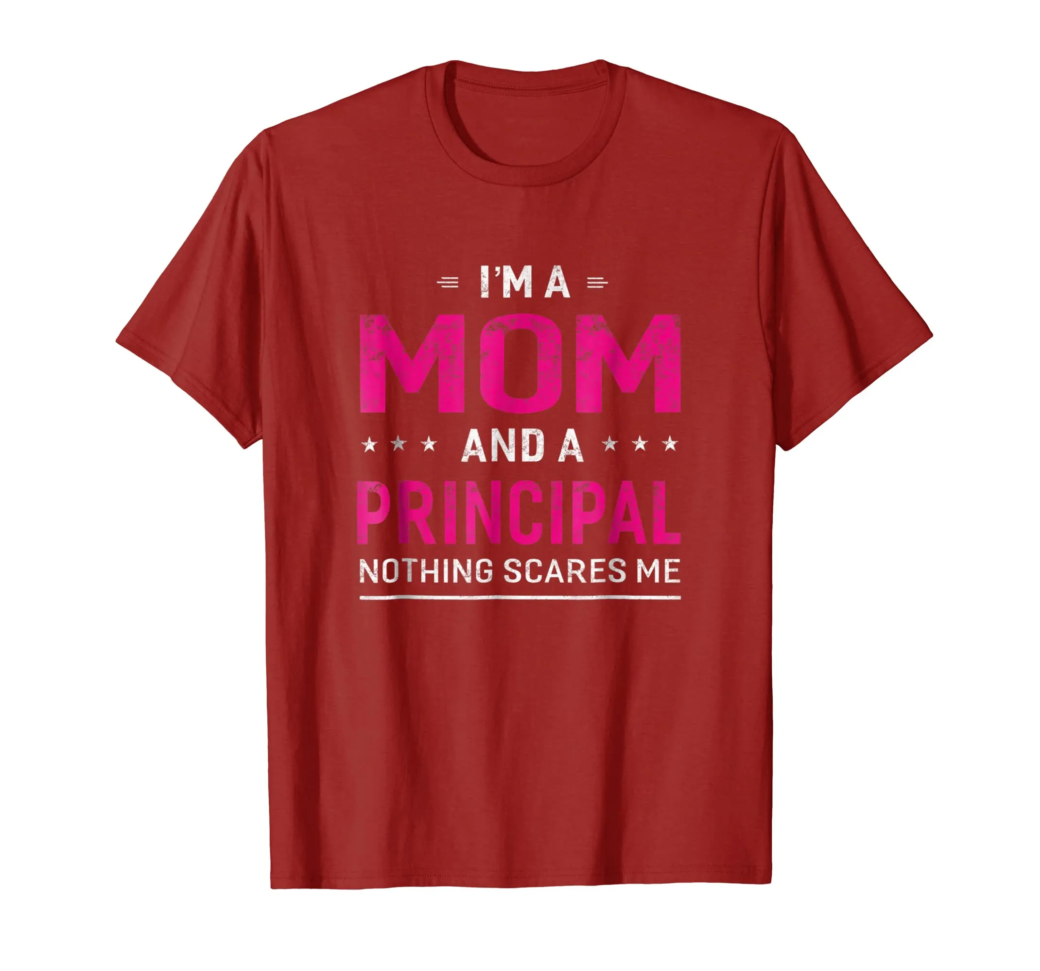 I'm A Mom And Principal T-shirt For Women Mother Funny Gift