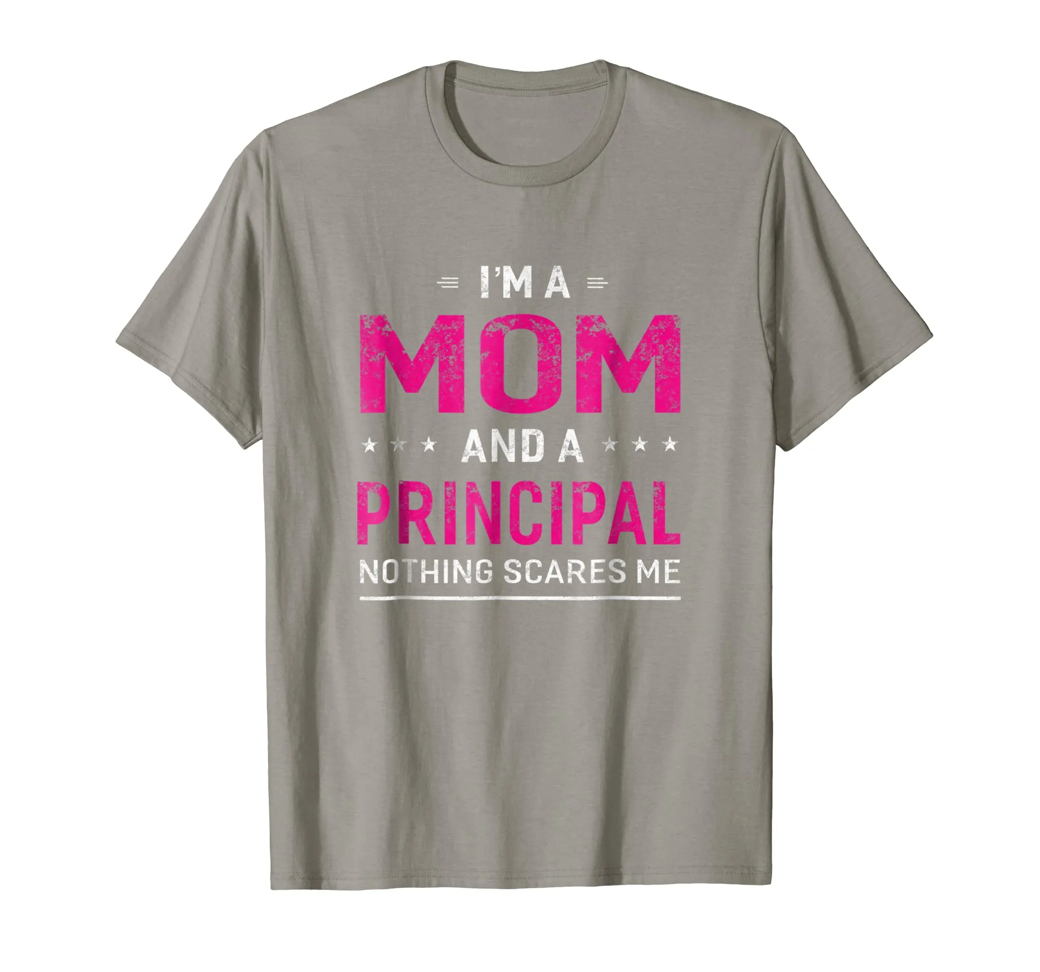 I'm A Mom And Principal T-shirt For Women Mother Funny Gift