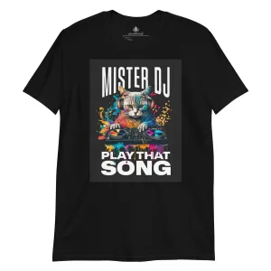 Mister Cat DJ Play That Song | Unisex Soft Style T-Shirt