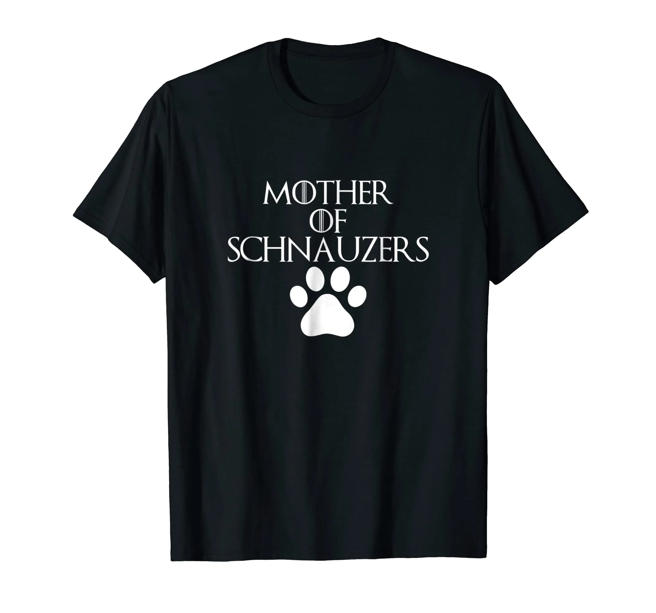 Mother of Schnauzers | Funny Dog Lover T-Shirts S500061