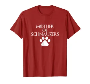 Mother of Schnauzers | Funny Dog Lover T-Shirts S500061