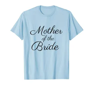 Mother of the Bride T-Shirt, Black Script, Wedding