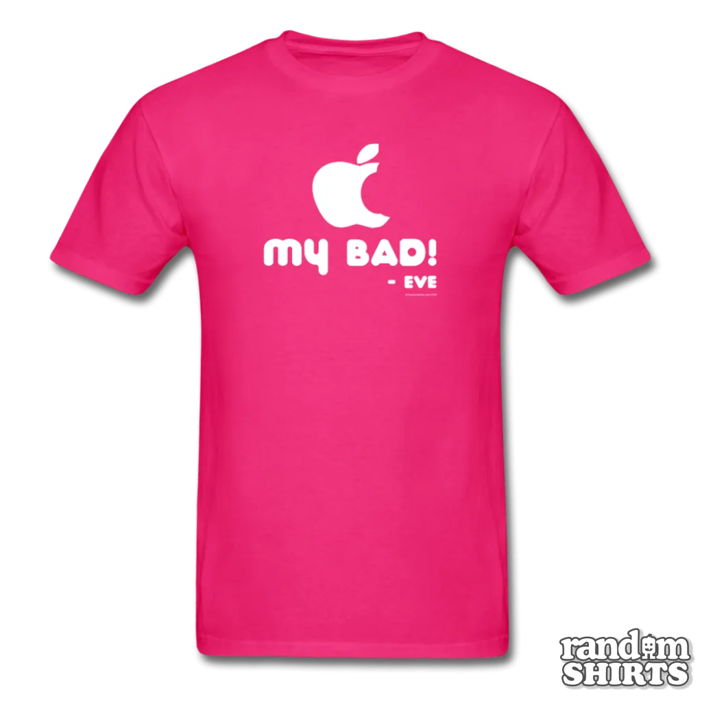"My Bad." - Eve