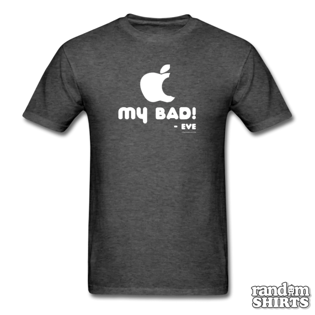 "My Bad." - Eve