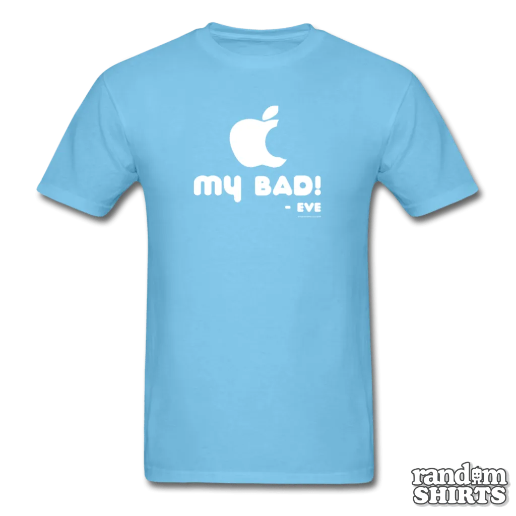 "My Bad." - Eve