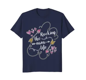 Rocking the Nana Life Shirt Fun Cute Mother Day Gift Tee