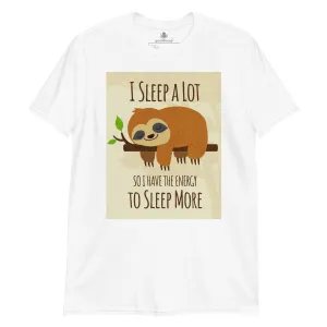 Sloth I Sleep A Lot | Unisex Soft Style T-Shirt