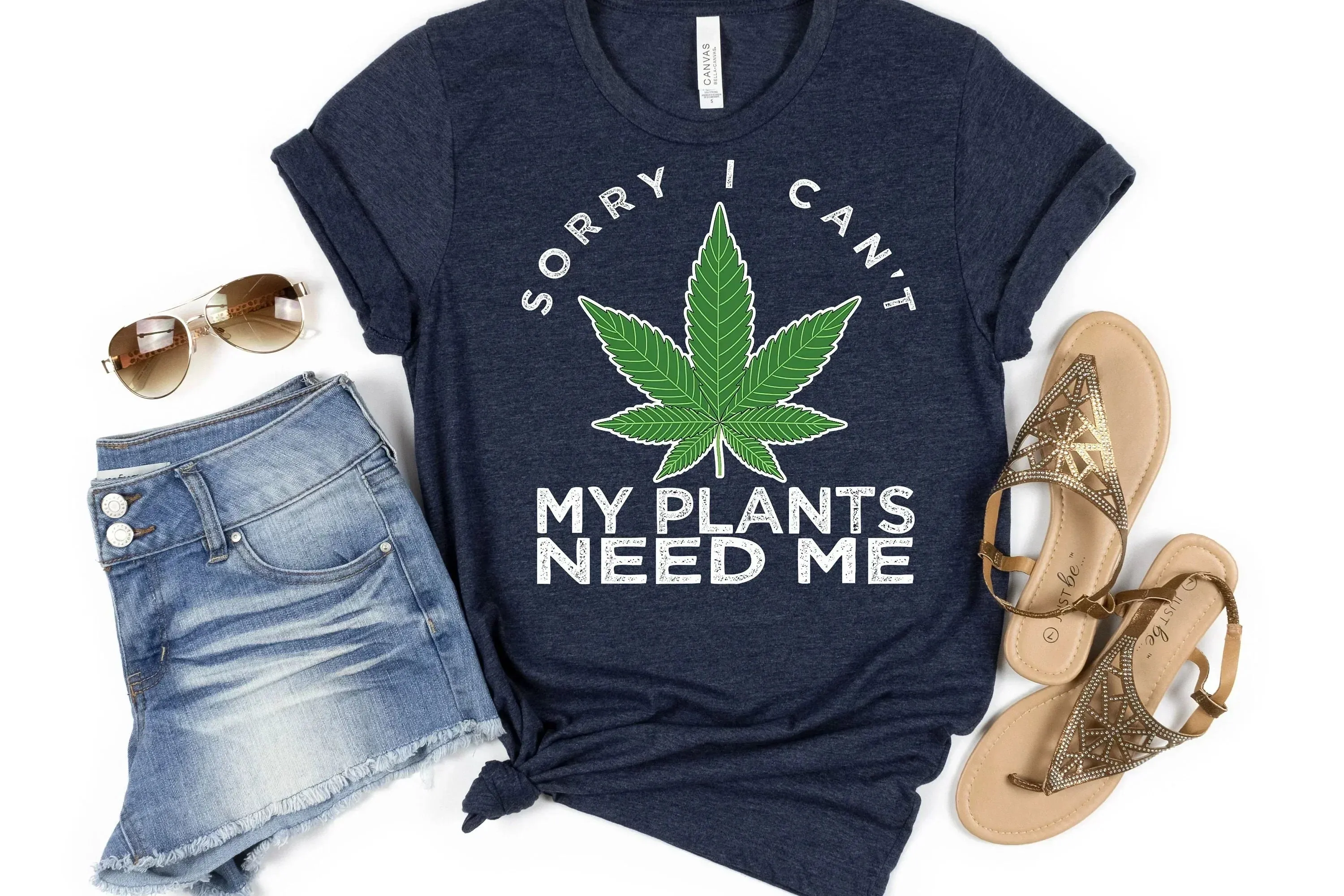 Sorry I Can't My Plants Need Me, Plant Mom, Funny Stoner Shirt