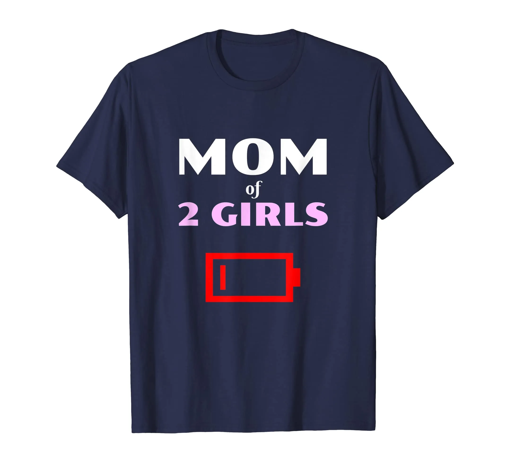Tired Mom Of 2 Girls Mother With Two Daughters Funny T Shirt