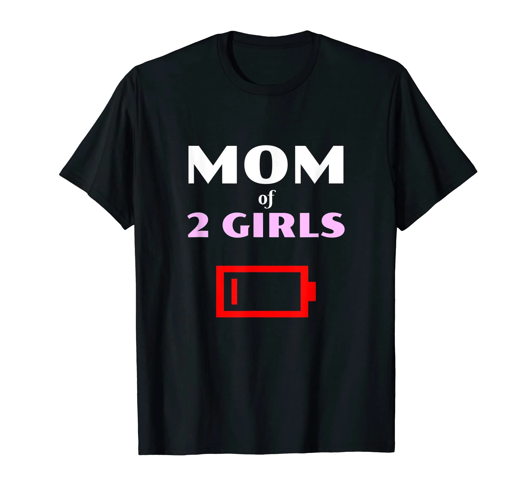 Tired Mom Of 2 Girls Mother With Two Daughters Funny T Shirt