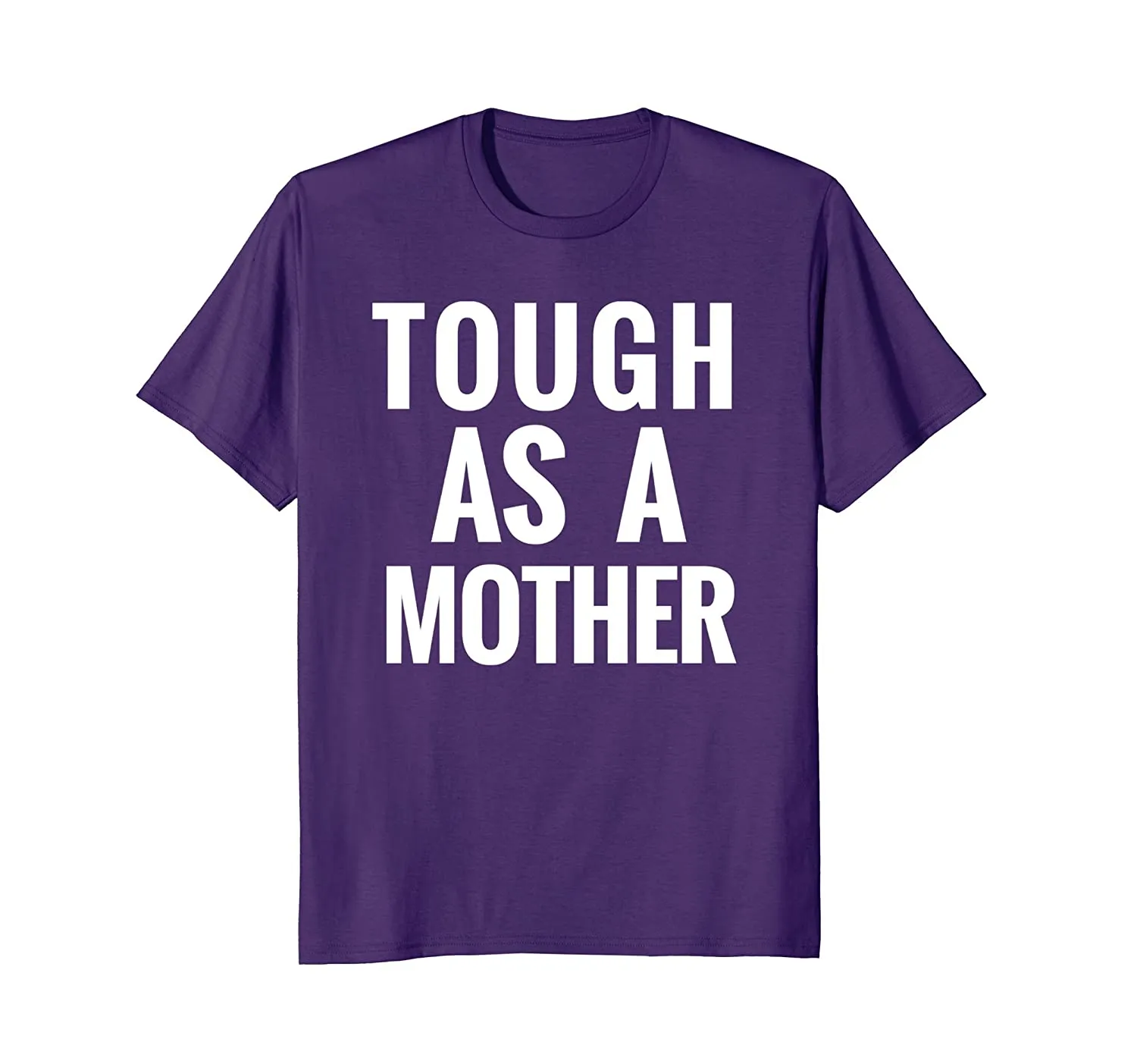 Tough as a Mother Tshirt