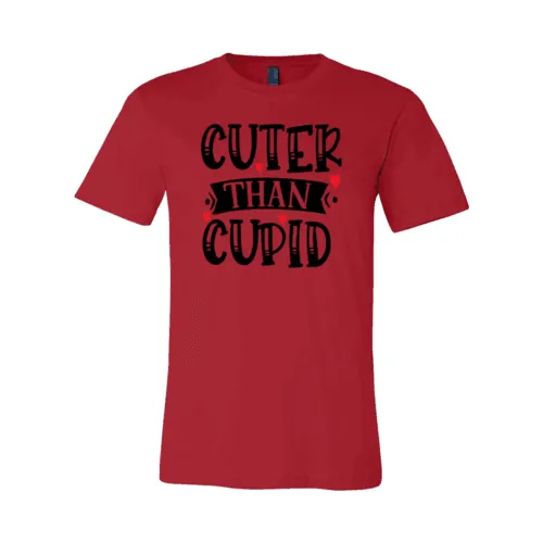 VAL0141 Cuter Than Cupid Shirt