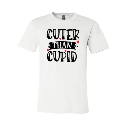 VAL0141 Cuter Than Cupid Shirt