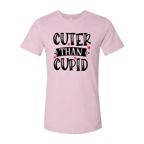 VAL0141 Cuter Than Cupid Shirt