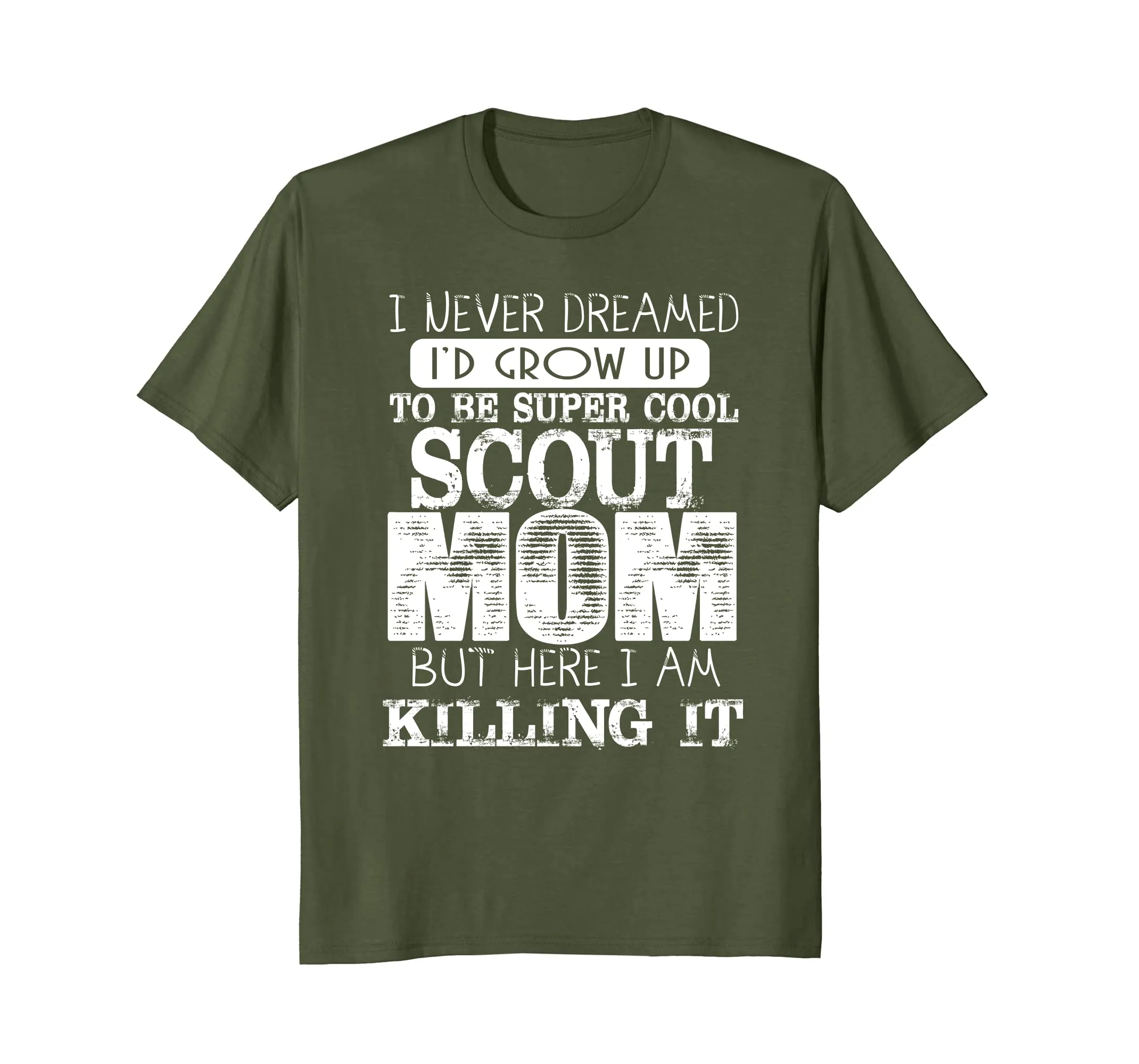 Womens Cool Scout Mom TShirt I Never Dreamed Mother Day Gift